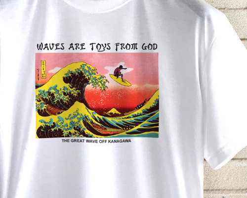 WAVES ARE TOYS FROM GOD / JAPAN サーフT Tシャツ ice-gigi 通販