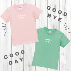 ''GOOD DAY'' ''GOOD BYE'' Ｔシャツ ベビーピンク メロンカラー