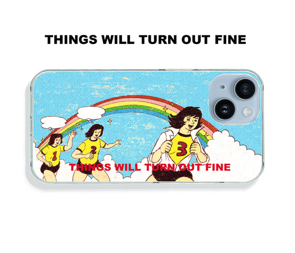 スマホケース  THINGS WILL TURN OUT FINE 1枚目の画像