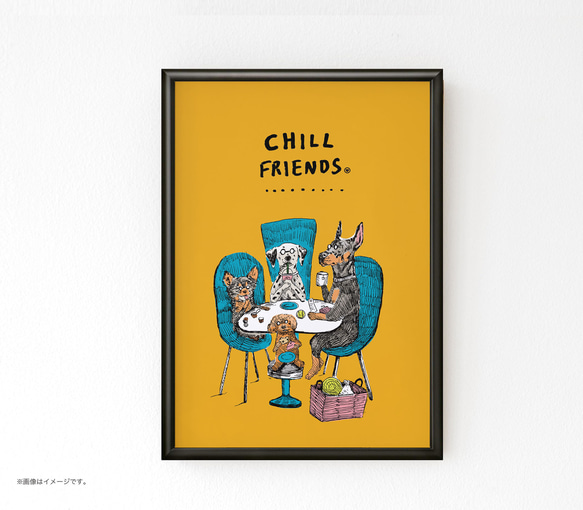 フレーム付きＡ3ポスター「CHILL FRIENDS_犬会」 1枚目の画像