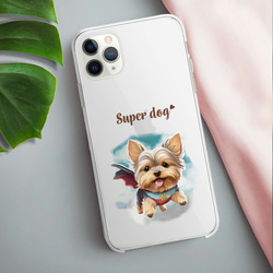 【 ヒーロー ヨークシャテリア 】 スマホケース　クリアソフトケース　犬　犬グッズ　プレゼント　アンドロイド対応 3枚目の画像