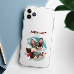 【 ヒーロー チワワ 】 スマホケース　クリアソフトケース　犬　犬グッズ　プレゼント　アンドロイド対応 2枚目の画像