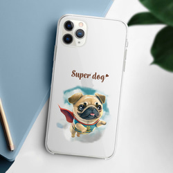 【 ヒーロー パグ 】 スマホケース　クリアソフトケース　犬　犬グッズ　プレゼント　アンドロイド対応 2枚目の画像