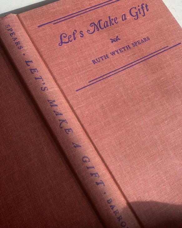 First Edition 40s 洋書【Let’s Make a Gift by Ruth Wyeth Spears】 12枚目の画像