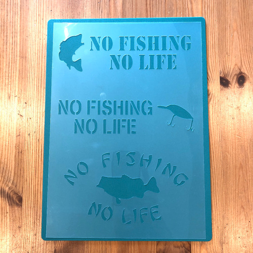 No.172 送料込 ステンシルシート 釣りNO FISHING NO LIFE 型紙 