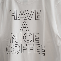 【２色展開】HAVE A NICE COFFEE Tシャツ 8枚目の画像