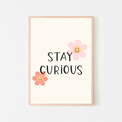 Stay Curious ポスター / キッズルーム 遊び場 プレイルーム 縦長ポスター 英文字 フラワー スマイル 1枚目の画像