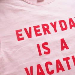 EVERYDAY　IS A　VACATION コットンTシャツ　ロゴTシャツ 6枚目の画像