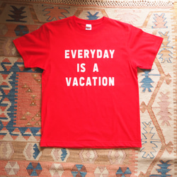 EVERYDAY　IS A　VACATION コットンTシャツ　ロゴTシャツ 9枚目の画像