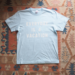 EVERYDAY　IS A　VACATION コットンTシャツ　ロゴTシャツ 6枚目の画像