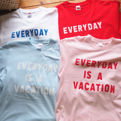 EVERYDAY　IS A　VACATION コットンTシャツ　ロゴTシャツ 9枚目の画像