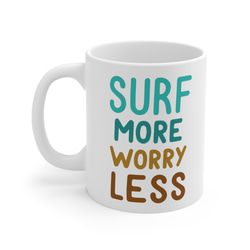 SURF MORE WORRY LESS マグカップ サーフィン サーファー 海 サーフ コーヒーカップ 2枚目の画像