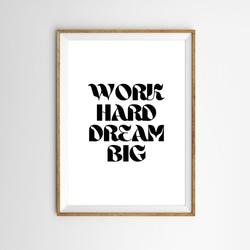 『WORK HARD DREAM BIG』オフィスや書斎 おしゃれなメッセージポスター 2枚目の画像