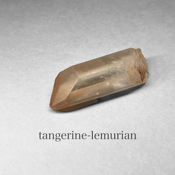 タンジェリン レムリアン クリスタル tangerine lemurian crystal ：short / タンジェリンレムリアン水晶 15