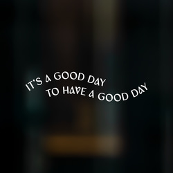 【賃貸でも◎英語の名言 インテリアステッカー】”have a good day" 2枚目の画像