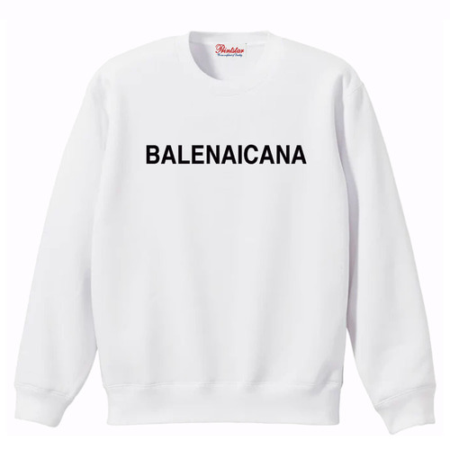 BALENAICANA］8.4ozバックプリントバレナイカナトレーナー 面白い  