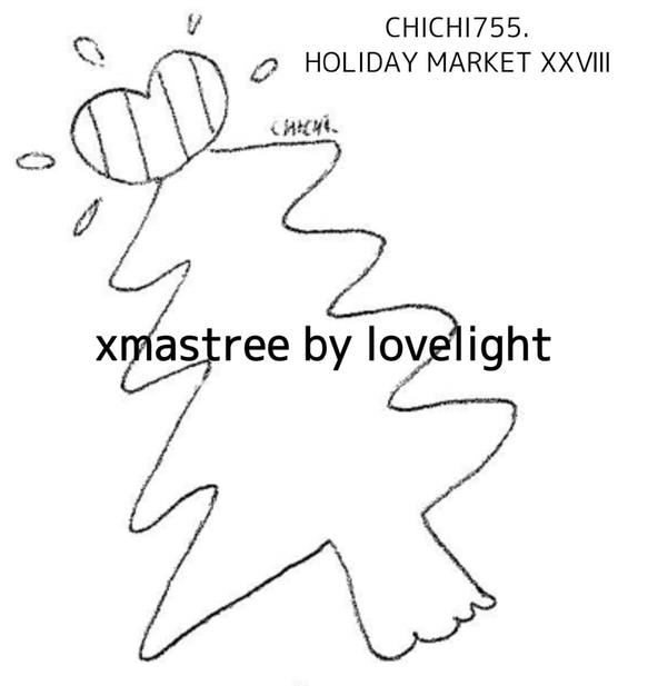 HOLIDAY  MARKET ⅩⅩⅧ "xmastree by lovelight" 1枚目の画像