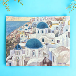 夢の時間(ギリシャ、サントリーニ島、油絵F6号、原画一点物