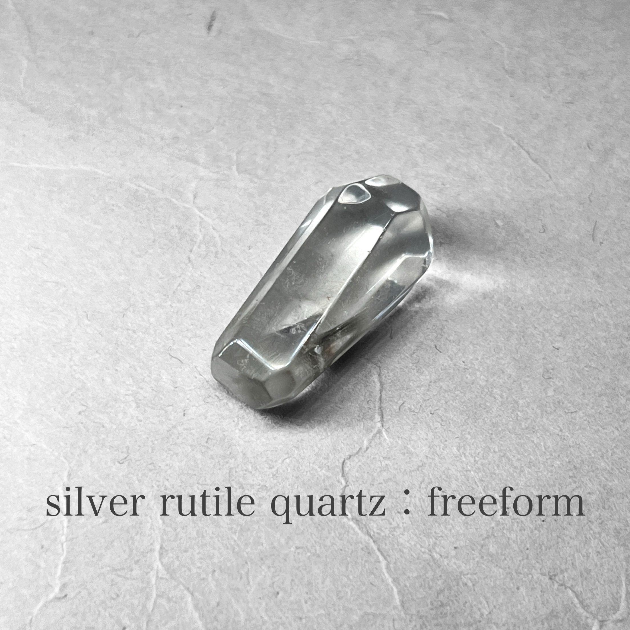 silver rutile quartz：freeform / シルバールチルクォーツ：フリーフォーム