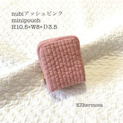 nubi アッシュピンク　minipouch H10.5Ｗ8Ｄ3.5サイズ  ミニポーチ　ヌビ　コスメポーチ　大人可愛い 1枚目の画像