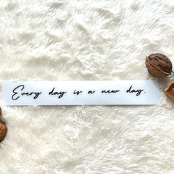 メッセージシリーズ＊Everyday is a new day. ウォールステッカー 名言 転写シール おしゃれ カフェ 3枚目の画像