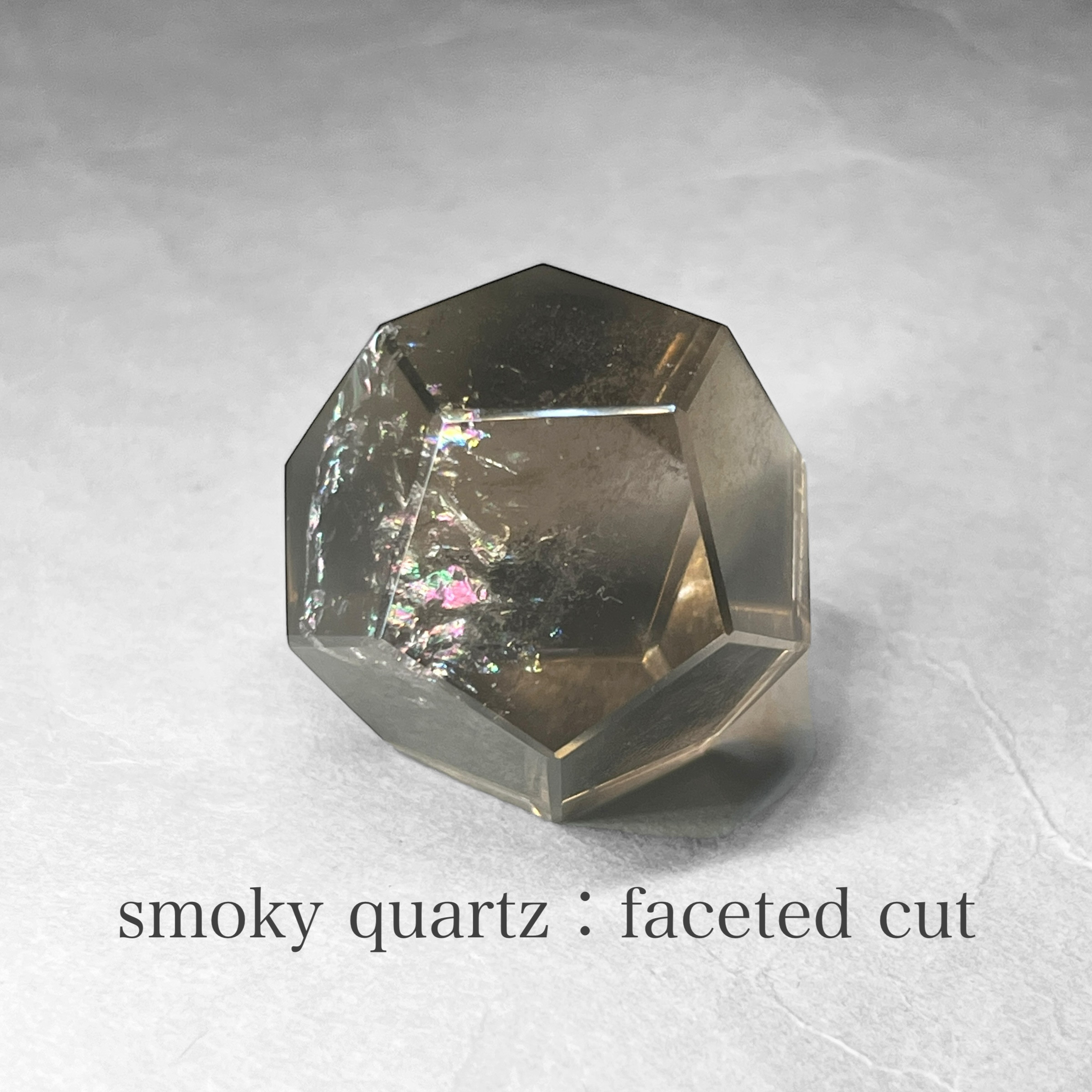 smoky phantom quartz：faceted cut / スモーキーファントムクォーツ：ファセットカット