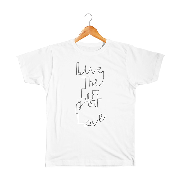 Live the life you love キッズTシャツ 1枚目の画像