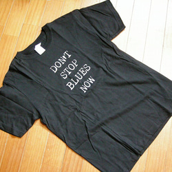 Don't Stop Blues Now Tシャツ 1枚目の画像