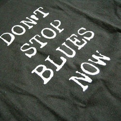 Don't Stop Blues Now Tシャツ 2枚目の画像