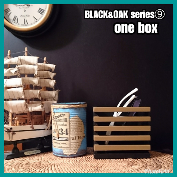 ■one box 【BLACK&OAK series⑨】 4枚目の画像