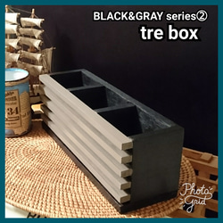 ■tre box 【BLACK&GRAY series②】 4枚目の画像