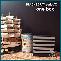 ■one box【BLACK&GRAY series③】 1枚目の画像
