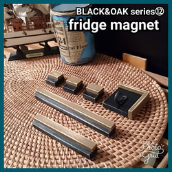 ■fridge magnet【BLACK&OAK series⑫】 2枚目の画像