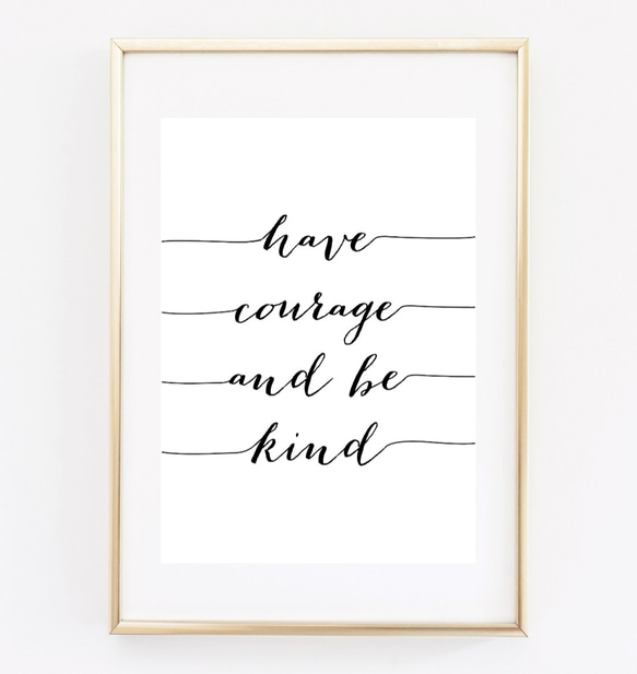 Have courage and be kind  可客製化 掛畫 海報 第1張的照片