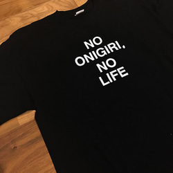 おにぎりTシャツ　NO ONIGIRI NO LIFEver. 5枚目の画像