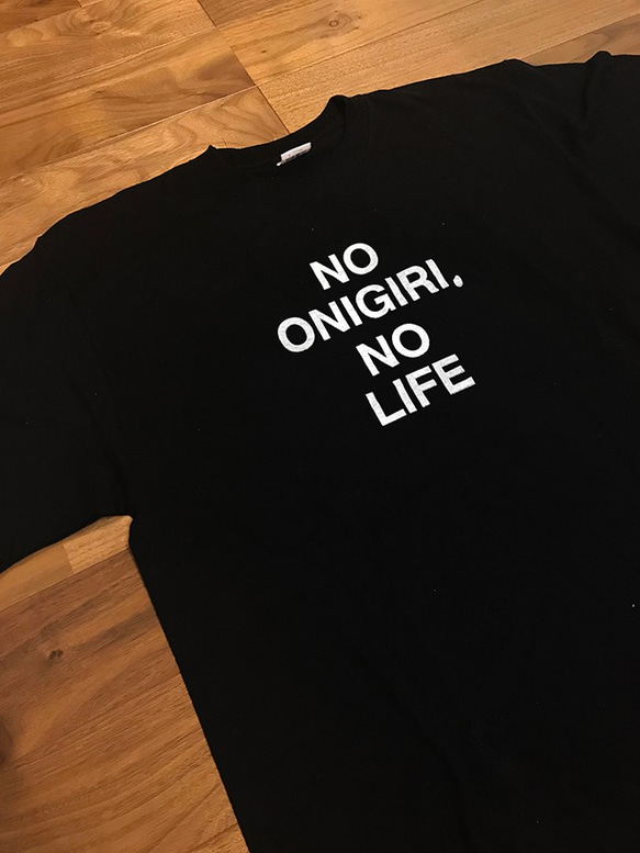 おにぎりTシャツ　NO ONIGIRI NO LIFEver. 5枚目の画像