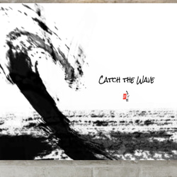 -CATCH THE WAVE- by hidebow 3枚目の画像