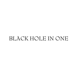 BLACK HOLE IN ONE 3枚目の画像