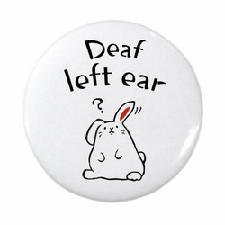 deaf left ear＊ Pin badge button 1枚目の画像