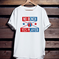 バスケTシャツ「NO BENCH YES PLAYER」 1枚目の画像