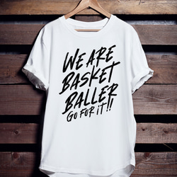 バスケTシャツ「WE ARE BASKET BALLER」 1枚目の画像