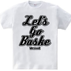 バスケTシャツ「Let’s Go Baske」 3枚目の画像