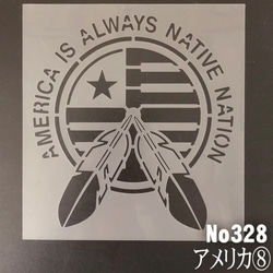 AMERICA IS ALWAYS NATIVE NAT　AMERICA　ステンシルシート　型紙 図案　NO328 1枚目の画像