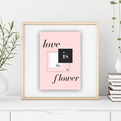 グラフィックデザインポスター love is like a flower/ ピンク　ブラック　シックなデザイン 2枚目の画像