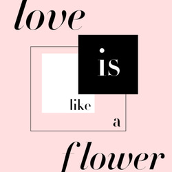 グラフィックデザインポスター love is like a flower/ ピンク　ブラック　シックなデザイン 4枚目の画像