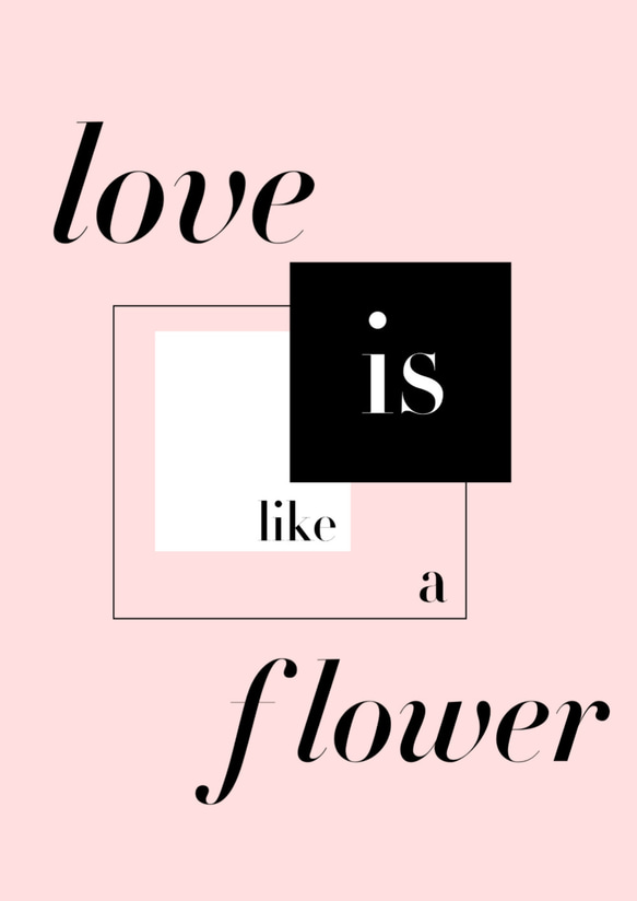 グラフィックデザインポスター love is like a flower/ ピンク　ブラック　シックなデザイン 4枚目の画像