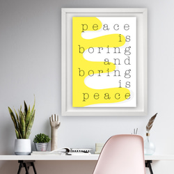 グラフィックデザインポスター peace and boring / イエロー ポップ 英語 メッセージ 2枚目の画像
