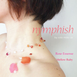 【nymphish】Rose Essense： Mellow RUBY 5枚目の画像