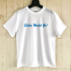 夏！サーフTシャツ / Eddie would go! 2枚目の画像