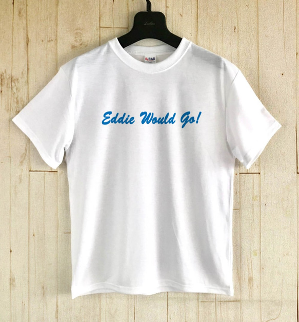 夏！サーフTシャツ / Eddie would go! 2枚目の画像